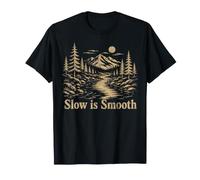 Slow Is Smooth Escursioni in Montagna Foresta Laghi Natura Maglietta