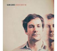 Slow Leaves Enough About Me (CD)