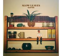 Slow Leaves Shelf Life (Vinyl LP)