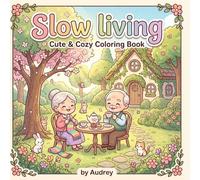 Slow Living: Cute & Cozy Coloring Book