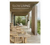 Slow living. Feel-good spaces for contemporary life