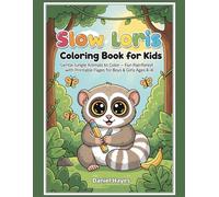 Slow Loris Coloring Book for Kids: Gentle Jungle Animals to Color - Fun Rainforest Adventures with Printable Pages for Boys & Girls Ages 4-8