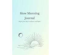 Slow Morning Journal: Begin your day in stillness and light.