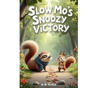 Slow-Mo's Snoozy Victory: A Funny Picture Book for Kids supplemented with Activities - Coloring, Jokes, Poems & more| 5 min Read-Aloud