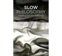 Slow Philosophy: Reading against the Institution