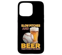 Slow Pitches And Beer That's Why I'm Here Fan del baseball Custodia per iPhone 15 Pro Max