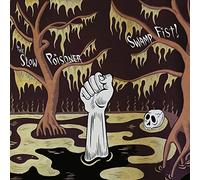 Slow Poisoner - Swamp Fist