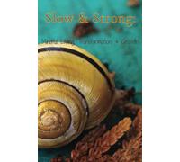 Slow & Strong: Mindful Living, Transformation & Growth: Becoming Your Best Self: A Notebook for Reflection, Transformation, and Mindful Growth