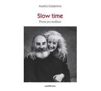 Slow time. Poesie per meditare