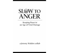 Slow to Anger: Keeping Peace in the Age of Viral Outrage