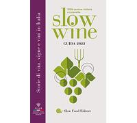 Slow wine 2022. Storie di vita, vigne, vini in Italia
