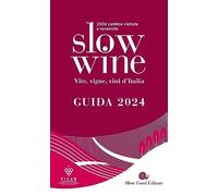 Slow wine 2024. Vite, vigne, vini d'Italia
