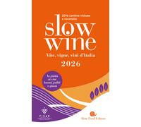 Slow wine 2026. Vite, vigne, vini d'Italia. Con QR code per video delle ca...