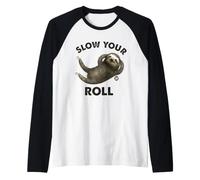 Slow Your Roll Sloth Maglia con Maniche Raglan