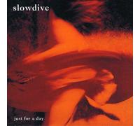 Slowdive - Just For A Day