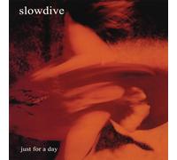 SLOWDIVE - Just For A Day