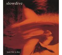 Slowdive - Just For A Day