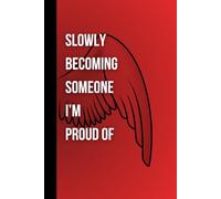 Slowly Becoming Someone I’m Proud Of: A Soft Journal for Reflection, Progress, and Becoming Your Best Self