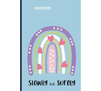 Slowly But Surely With Cute Rainbow And Hearts Illustration On Light Blue Cover