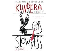 Slowness: A Novel