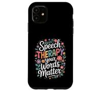 SLP Language Specialist Speech Therapy Your Words Matter Custodia per iPhone 11