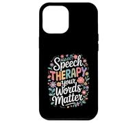 SLP Language Specialist Speech Therapy Your Words Matter Custodia per iPhone 12 Pro Max