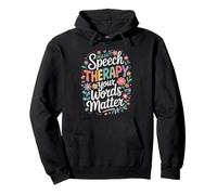 SLP Language Specialist Speech Therapy Your Words Matter Felpa con Cappuccio