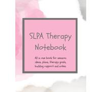 SLPA Therapy Notebook: All in one book for session ideas, plans, therapy goals, building rapport and notes. | A Speech Assistants Guide to Data, Goals, and Therapy | 150 Pages | 8.5x11