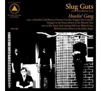 Slug Guts - Howling Gang