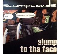 Slumplordz - Slump: To the Face