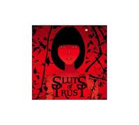 SLUTS OF TRUST - WE ARE ALL SLUTS OF TRUST