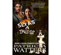Sly as a Fox: Book 5: Cajun Cowboys Series