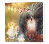 Sly Fox: An Illustrated Children's Book, a story from "Liobani: I Advise - Do You Accept?"