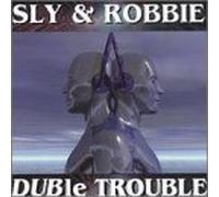 Sly & Robbie - Duble Trubble