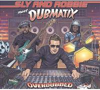 Sly and Robbie meet Dubmatix Overdubbed (CD) Album