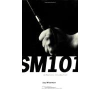 SM 101: A Realistic Introduction by Jay Wiseman(1905-06-18)