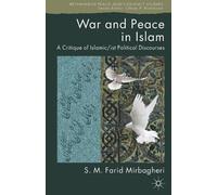 SM Farid Mirbagheri War and Peace in Islam (Tascabile)