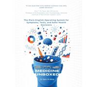 SMA Medicine Unboxed: A Calm, Plain-English Guide to Symptoms, Tests, Medicines, future treatments and Safer Health Decisions