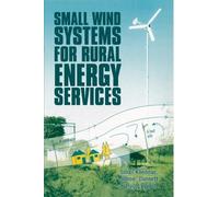 Smail Khennas Hugh Piggott Simo Small Wind Systems for Rural Energy (Tascabile)