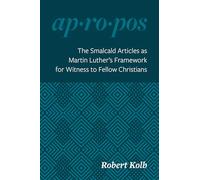 Smalcald Articles As Martin Luther's Framework