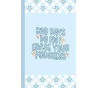 Small 5x8 Composition Notebook Lined 122 Pages: Mental Health Awareness "Bad Days Do Not Erase Your Progress"