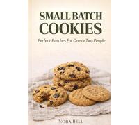 SMALL BATCH COOKIES: Perfect batches for one or two people