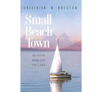Small Beach Town: Secrets Beneath The Lake