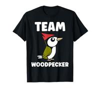 Small Bird Woodpeckers Cute Quote Team Woodpecker Maglietta