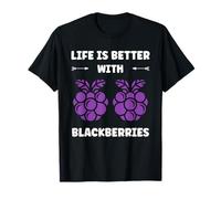 Small Blackberry Fruit Life is Better with Blackberries Maglietta