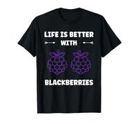 Small Blackberry Fruit Life is Better with Blackberries Maglietta