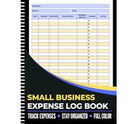 Small Business Expense Log Book: FULL COLOR Expense Tracking for Small Businesses | Record Business Purchases, Vendors, Payment Methods & Monthly Totals | Stay Organized and Simplify Your Bookkeeping