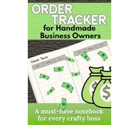 Small Business Order Tracker for Handmade Sellers: An All-in-One Order Log Book for Craft Entrepreneurs, Etsy Sellers & Home-Based Businesses | Track Orders, Customers, Payments & Deliveries with Ease