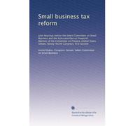 Small business tax reform: Joint hearings before the Select Committee on Small Business and the Subcommittee on Financial Markets of the Committee on ... Senate, Ninety-fourth Congress, first session