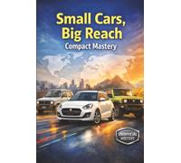 Small Cars, Big Reach: Compact Mastery